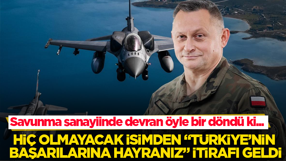 Savunma sanayiinde devran öyle bir döndü ki... Hiç olmayacak isimden “Türkiye’nin başarılarına hayranız” itirafı geldi
