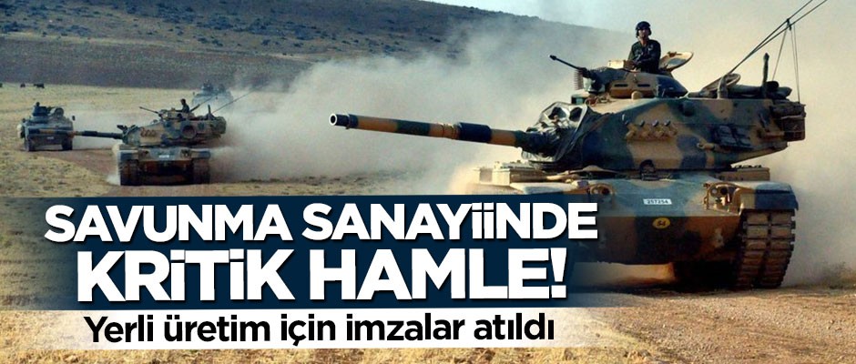 Savunma sanayiinde kritik hamle! İmzalar atıldı