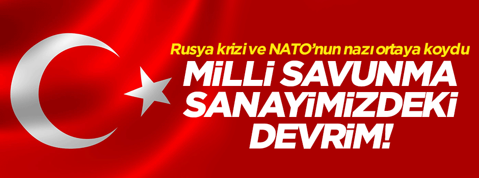 Savunma sanayimizdeki devrim