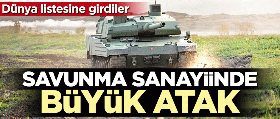 Savunma sanayinde büyük atak