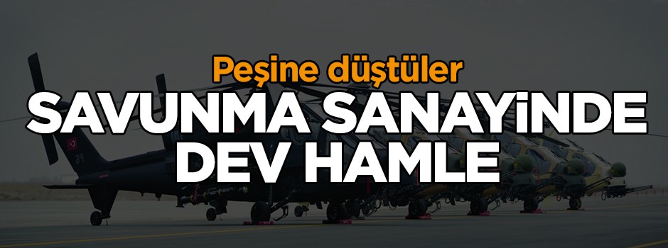 Savunma sanayinde dev hamle