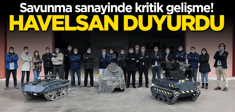Savunma sanayinde kritik gelişme... HAVELSAN duyurdu