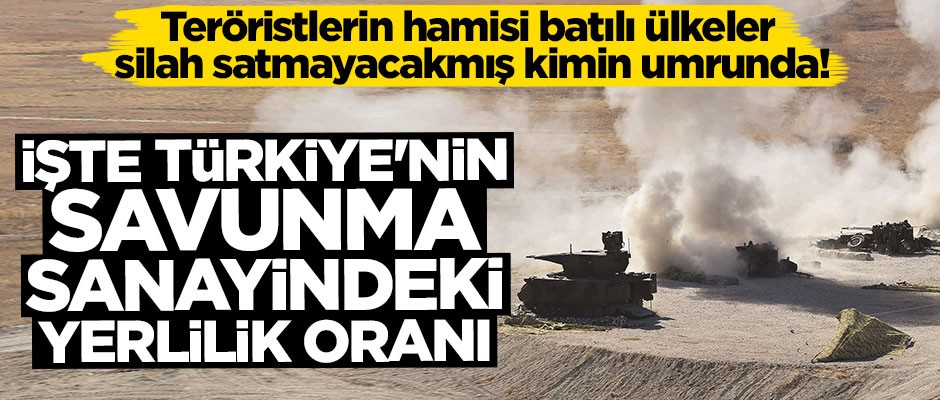 İşte Türkiye'nin savunma sanayindeki yerli ve millilik oranı