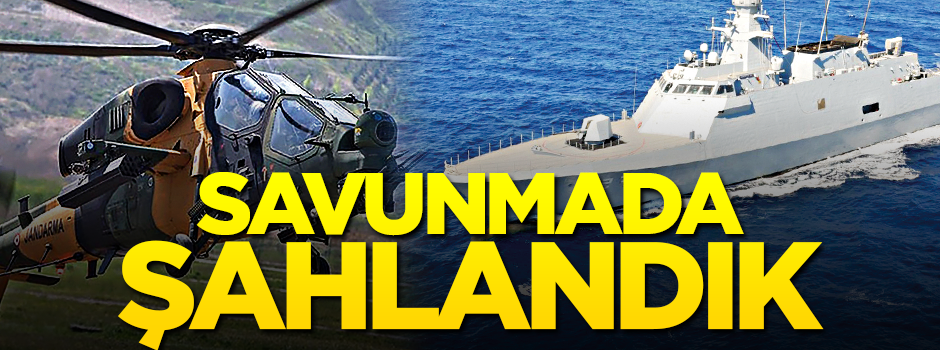 Savunmada şahlandık