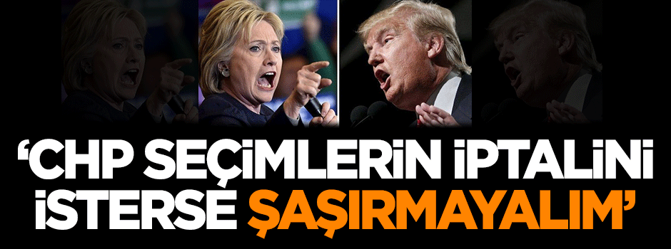 Sayan: CHP seçimlerin iptalini isterse şaşırmayalım