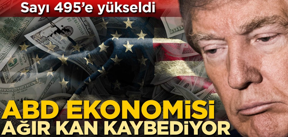 Sayı 495'e yükseldi! ABD ekonomisi ağır kan kaybediyor