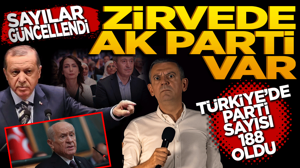 Sayılar güncelleşti: Zirvede Ak Parti var! Türkiye'de parti sayısı 188'e yükseldi