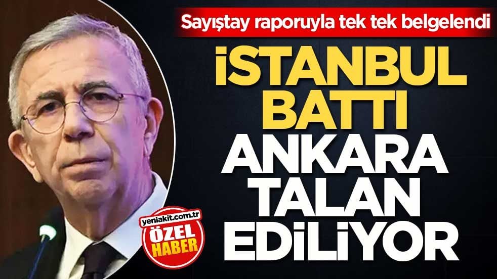 Sayıştay raporuyla tek tek belgelendi! İstanbul battı Ankara talan ediliyor