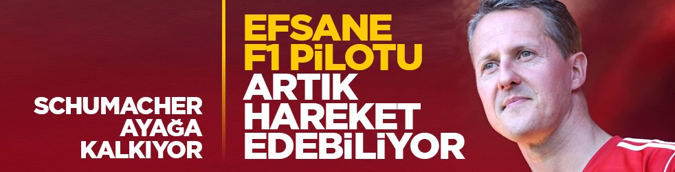 Schumacher ayağa kalkıyor: Efsane F1 pilotu artık hareket edebiliyor