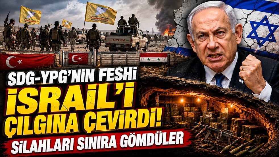 SDG-YPG'nin feshi İsrail'i çılgına çevirdi! Türkiye sınırına on binlerce silah gömdüler