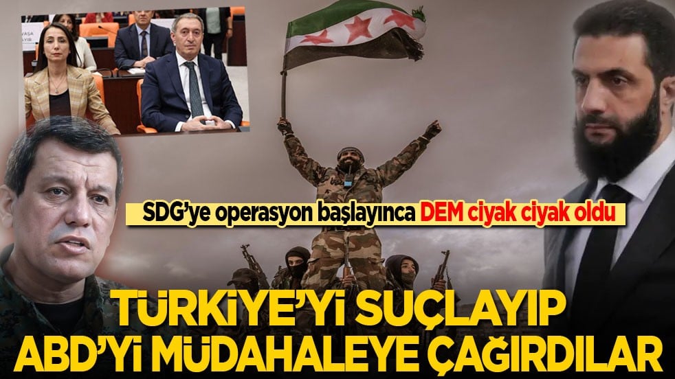 SDG’ye aylardır ağzını açmayan DEM, operasyon başlayınca ciyak ciyak oldu: Türkiye’yi suçlayıp ABD’yi müdahaleye çağırdılar