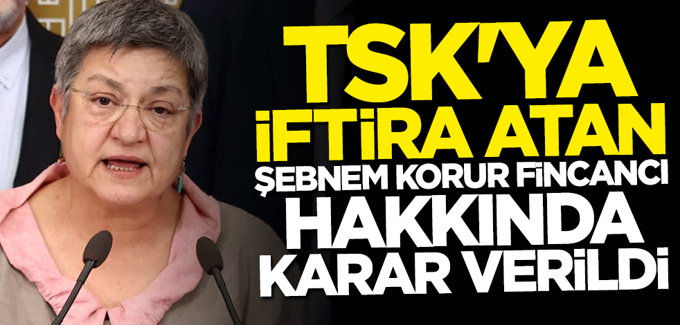 Şebnem Korur Fincancı hakkında karar verildi