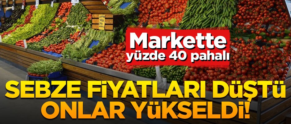 Sebze fiyatları düştü onlar yükseldi! Markette yüzde 40 pahalı