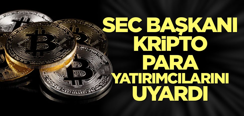 SEC Başkanı kripto para yatırımcılarını uyardı