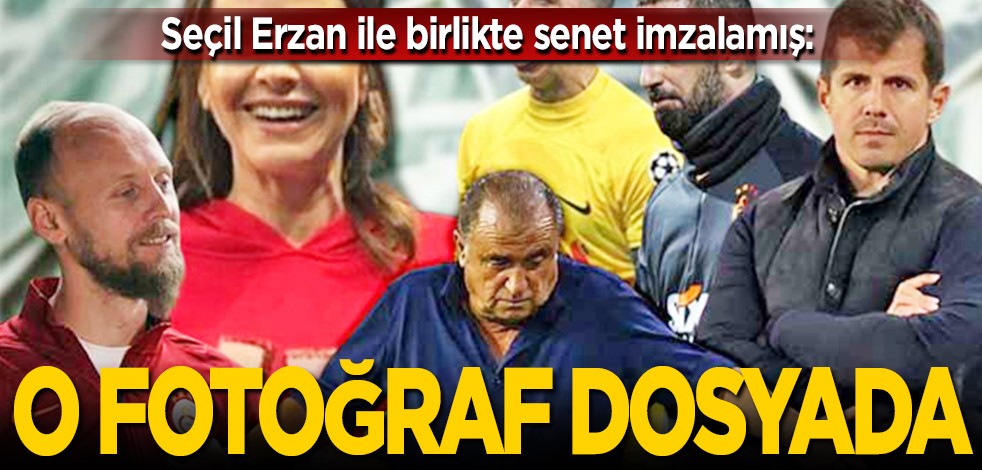 Seçil Erzan ile birlikte senet imzalamış: O fotoğraf dosyada