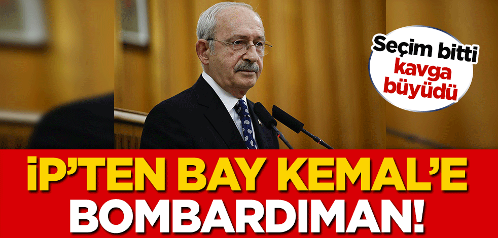 Seçim bitti kavga büyüdü! İP'ten bay Kemal'e bombardıman