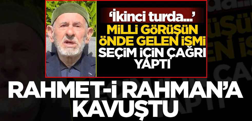 Seçim çağrısı gündem olmuştu... Milli Görüş'ün önde gelen ismi Hasan Damar'dan acı haber