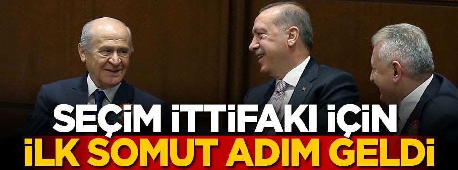 Seçim ittifakı için ilk somut adım geldi