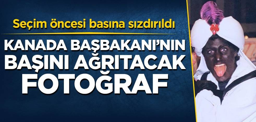 Seçim öncesi basına sızdırıldı! Kanada Başbakanı'nın başını ağrıtacak fotoğraf