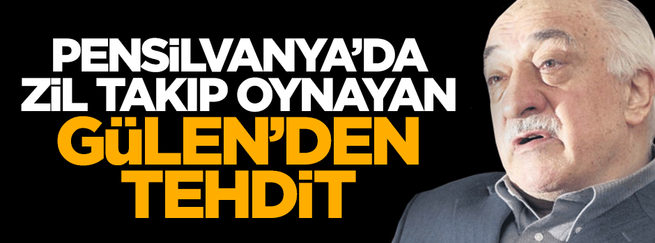 Seçim sonrası Fetullah Gülen'den tehdit