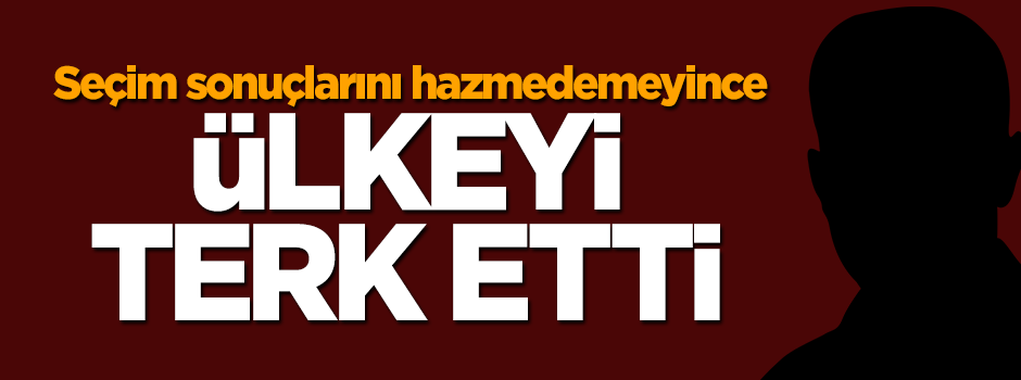Seçim sonuçlarına hazmedemeyen Yılmaz Odabaşı ülkeyi terk etti
