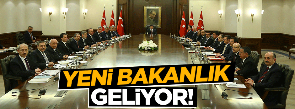 Seçimden sonra yeni bakanlık geliyor!