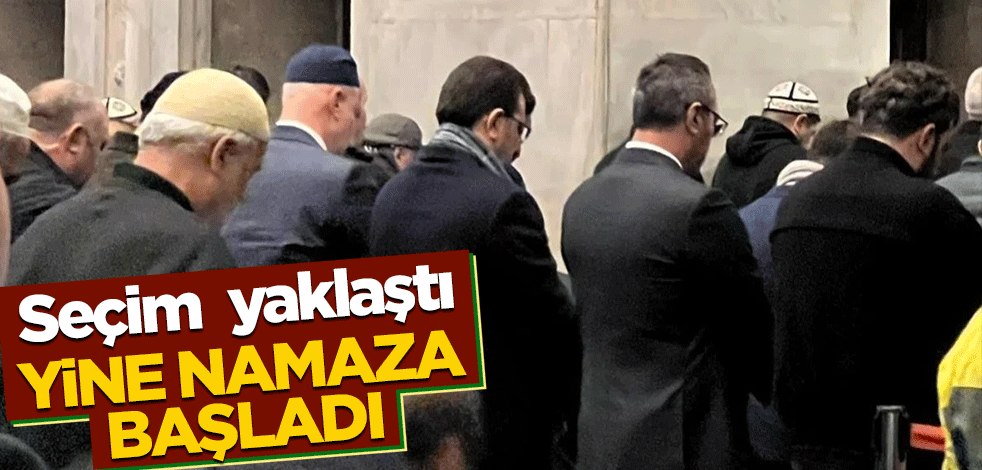 Seçime 3 ay kala İmamoğlu yine namaza başladı!
