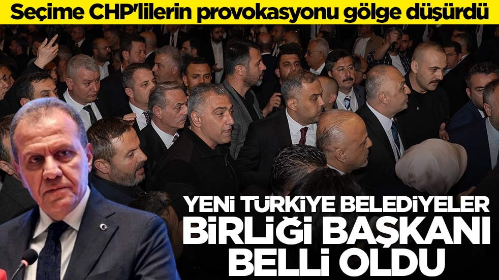 Seçime CHP'lilerin provokasyonu gölge düşürdü... Yeni Türkiye Belediyeler Birliği Başkanı belli oldu