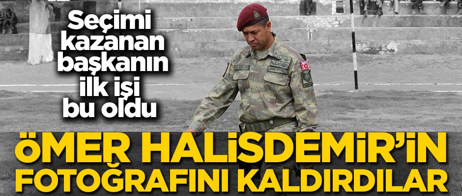 Seçimi kazanan başkan ilk iş Ömer Halisdemir'in fotoğrafını kaldırdı