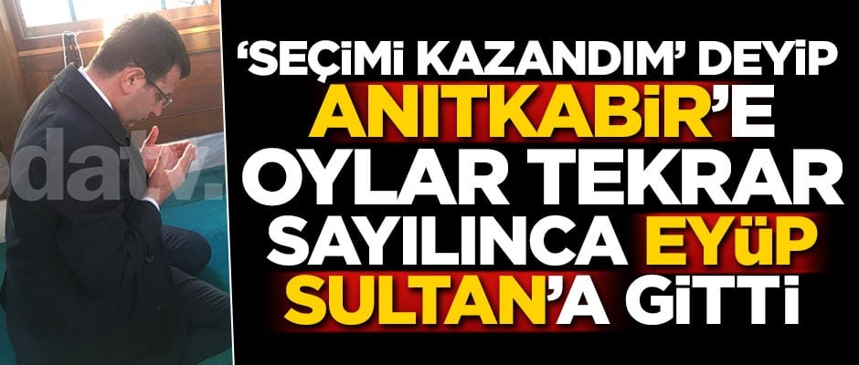 'Seçimi kazandım' deyip Anıtkabir'e, oylar tekrar sayılınca Eyüp Sultan'a gitti