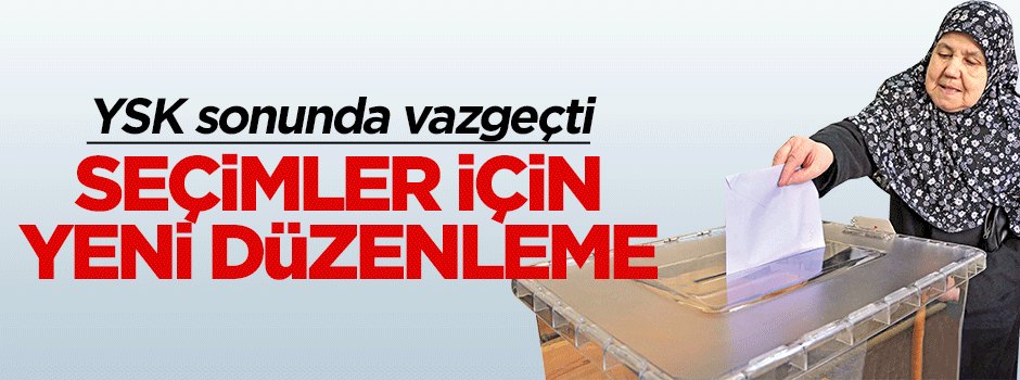Seçimler için yeni düzenleme