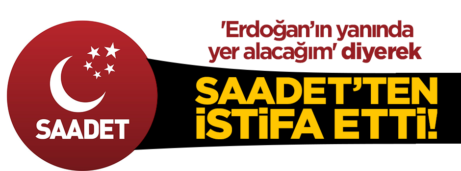 Seçimlere 5 gün kala Saadet'te 'terör' istifası