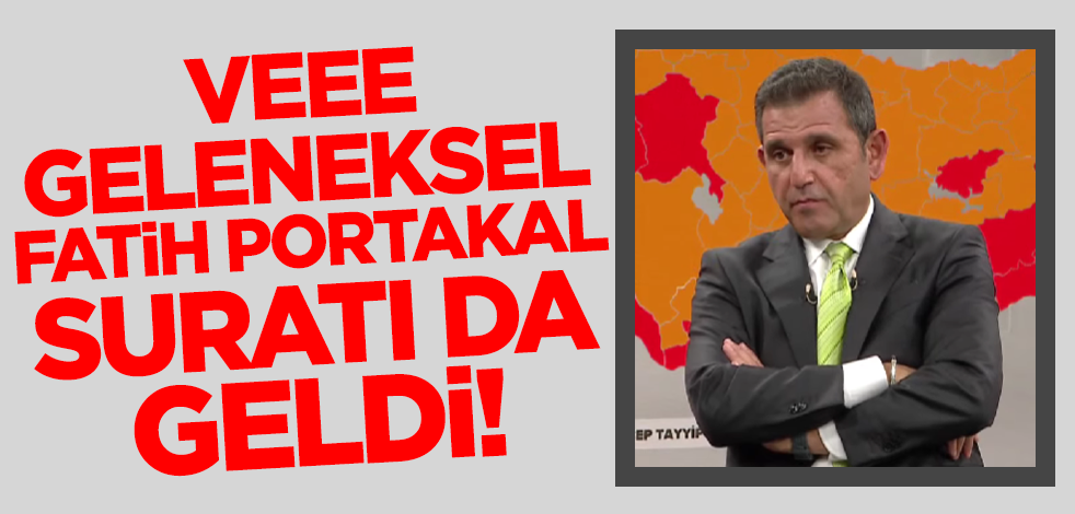 Seçimleri Erdoğan kazandı geleneksel Fatih Portakal suratı da geldi!