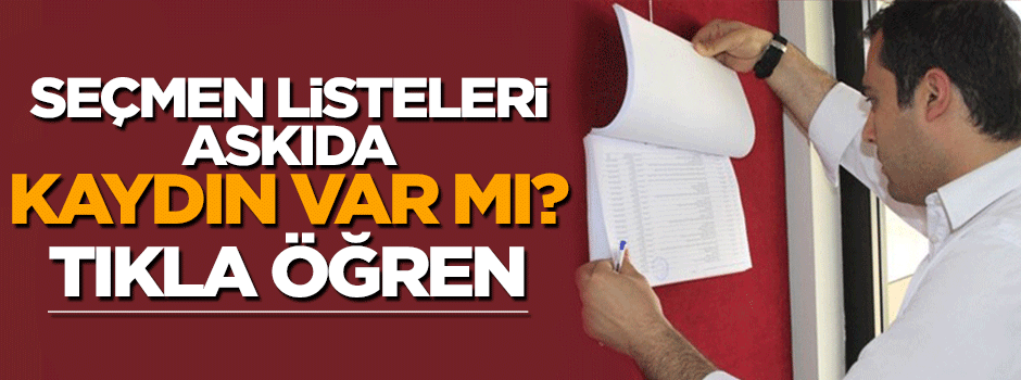 Seçmen listeleri askıda