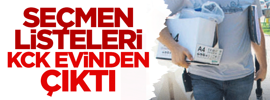 Seçmen listeleri KCK evinden çıktı