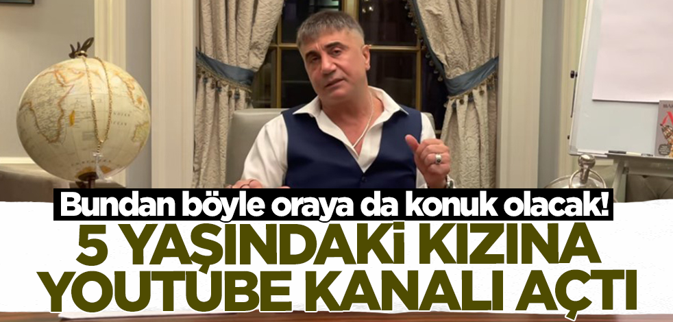 Sedat Peker 5 yaşındaki kızına Youtube kanalı açtı! Bundan böyle oraya da konuk olacak