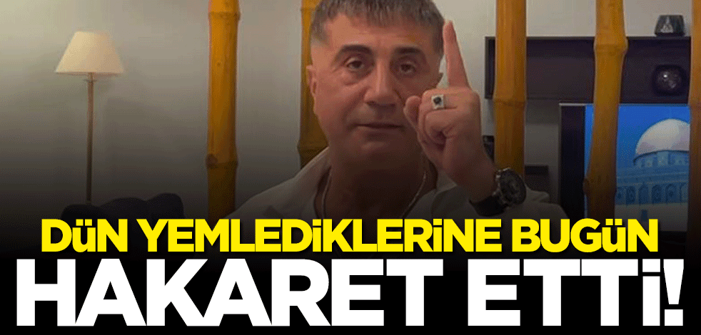 Sedat Peker dün yemlediklerine bugün hakaret etti