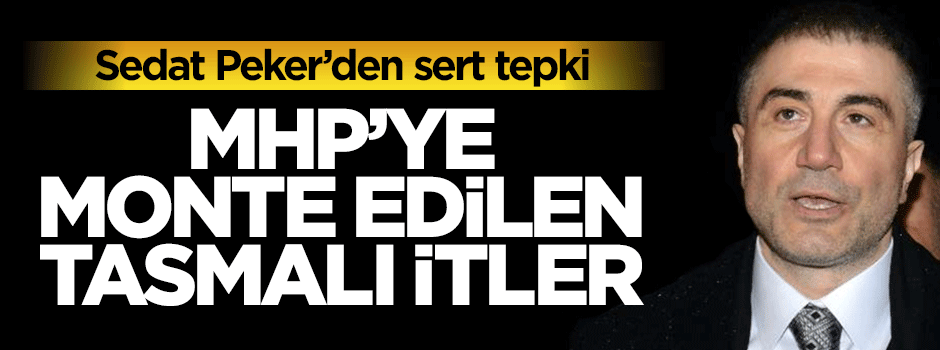 Sedat Peker MHP'ye monte edilen tasmalı itler diye seslendi!