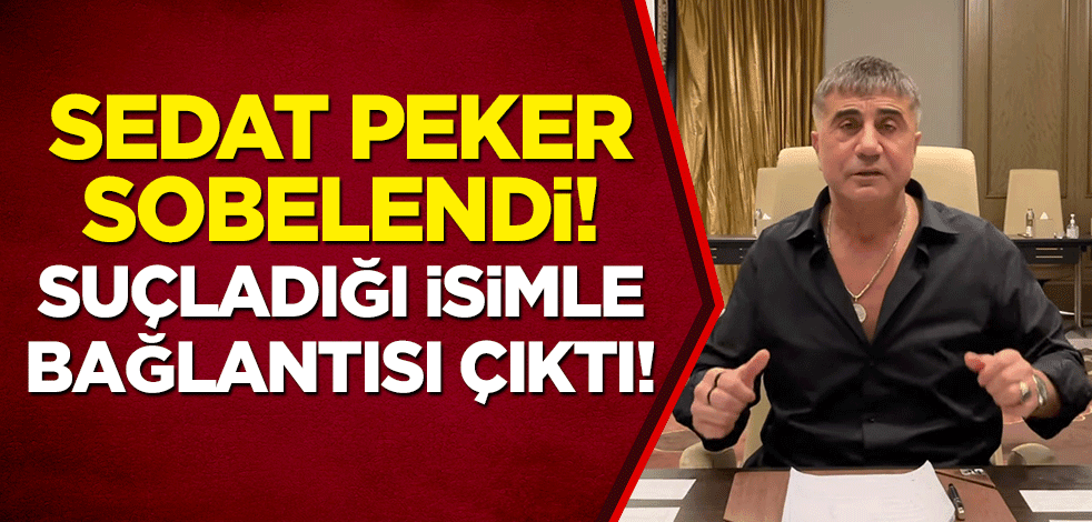 Sedat Peker sobelendi! Suçladığı isimle bağlantısı çıktı!