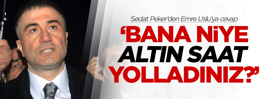 Sedat Peker'den Emre Uslu'ya cevap