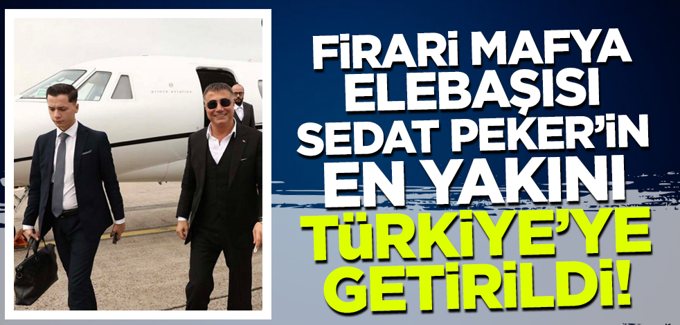 Sedat Peker'in sözde basın danışmanı Emre Olur İstanbul'a getirildi
