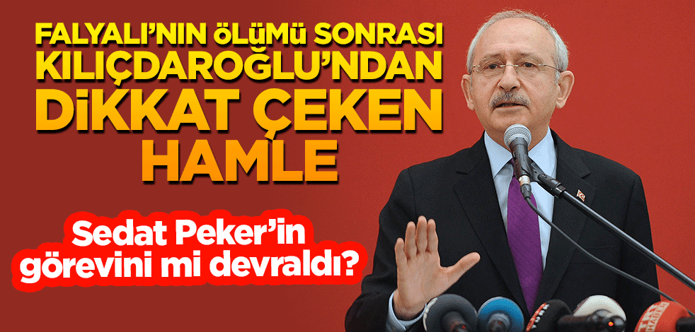 Sedat Peker’in görevini mi devraldı? Halil Falyalı’nın ölümü sonrası Kılıçdaroğlu’ndan dikkat çeken hamle