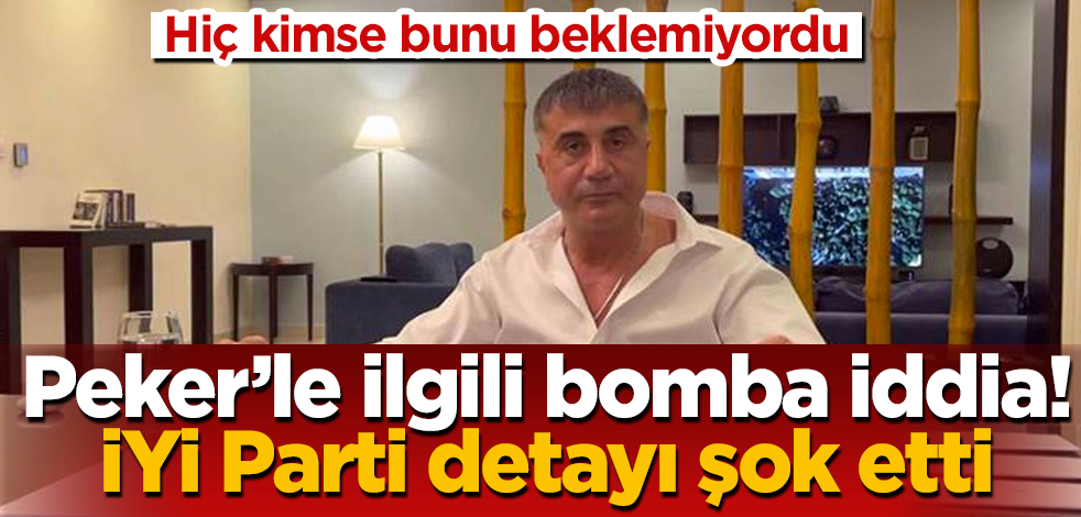 Sedat Peker'le ilgili bomba iddia! Hiç kimse bunu beklemiyordu! İYİ Parti detayı şok etti