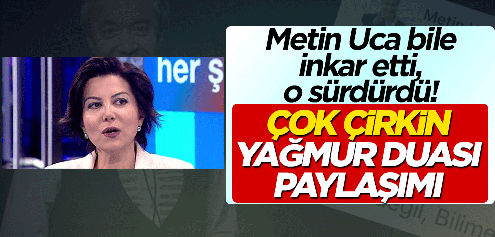Sedef Kabaş'tan çok çirkin Yağmur Duası paylaşımı! Müslümanlarla alay etti