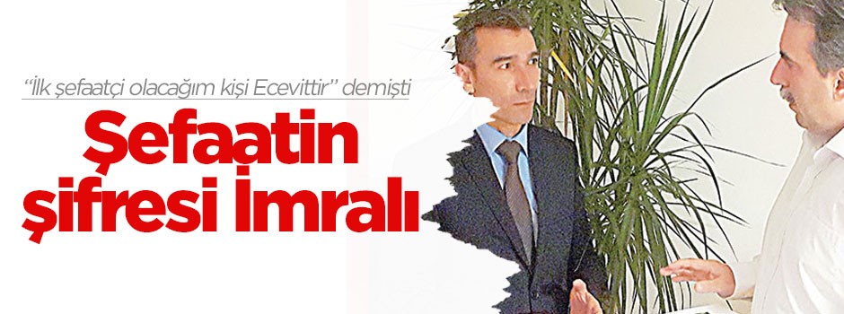 Şefaatin şifresi İmralı