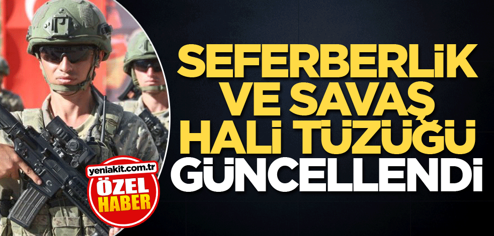 Seferberlik ve Savaş Hali Tüzüğü güncellendi