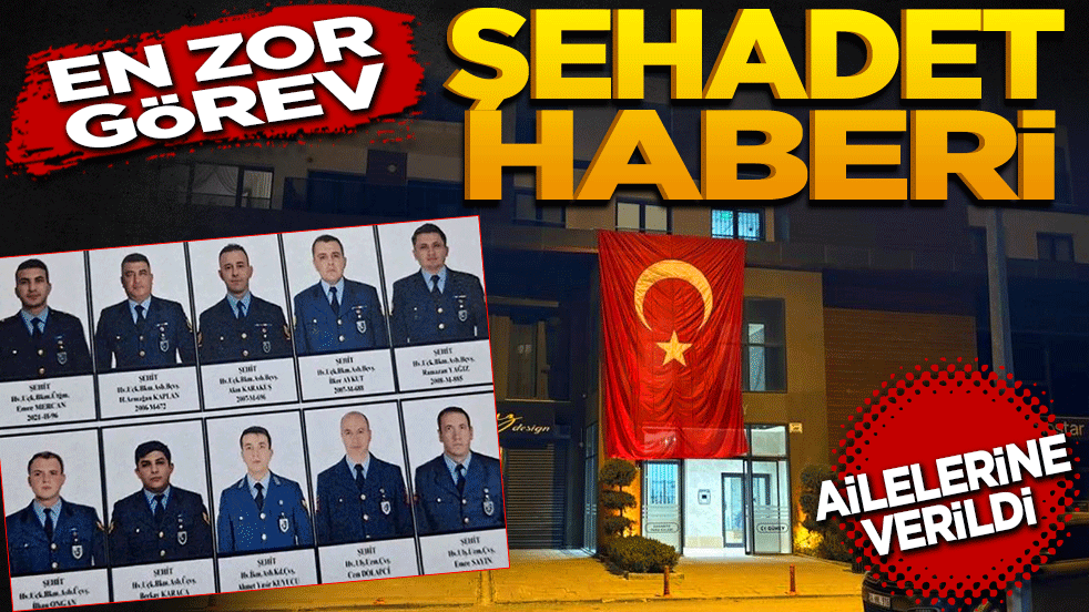 Şehadet haberi ailelerine verildi! En zor görev