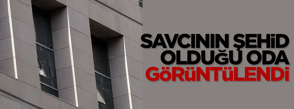 Şehid savcı Mehmet Selim Kiraz'ın odası görüntülendi