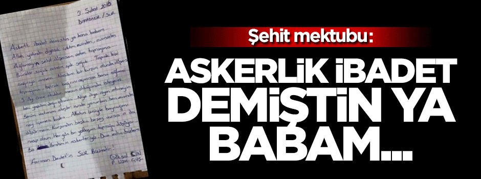 Şehidin ağlatan mektubu