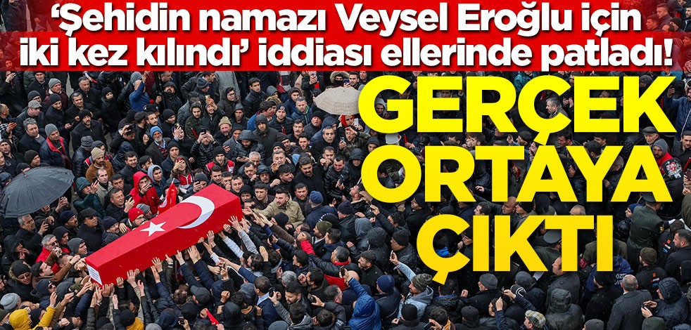 "Şehidin namazı Veysel Eroğlu için iki kez kılındı" iddiası ellerinde patladı! Gerçek ortaya çıktı